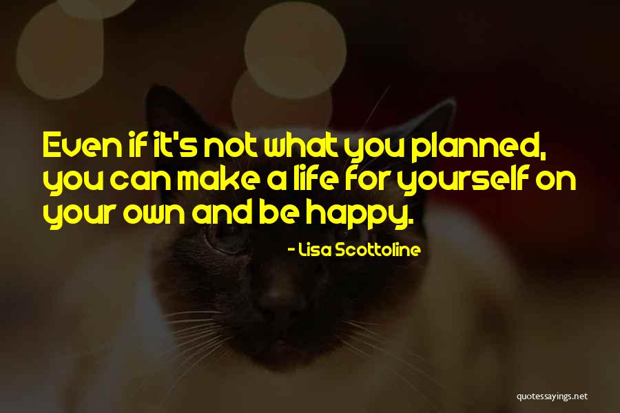 Happy And Life Quotes By Lisa Scottoline Happy And Life Quotes By Lisa Scottoline