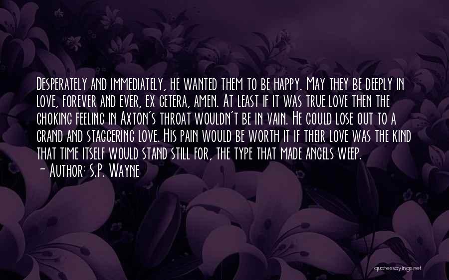 Happy And Love Forever Quotes By S.P. Wayne