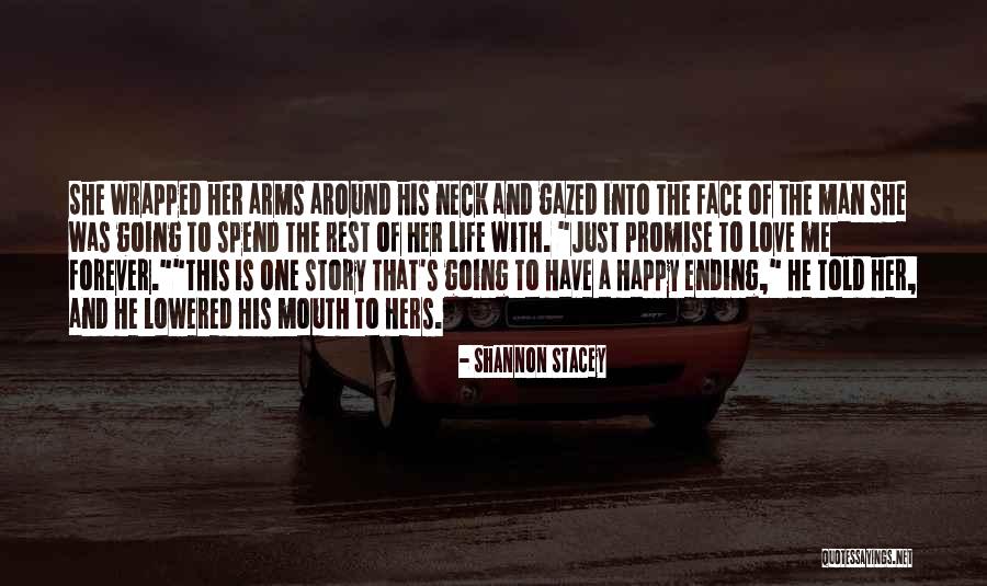 Happy And Love Forever Quotes By Shannon Stacey Happy And Love Forever Quotes By Shannon Stacey
