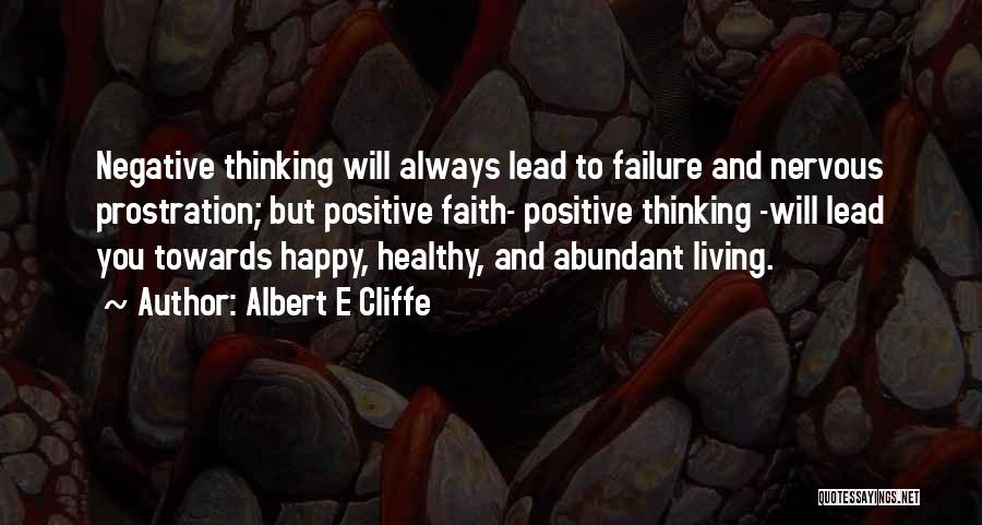 Happy And Positive Quotes By Albert E Cliffe