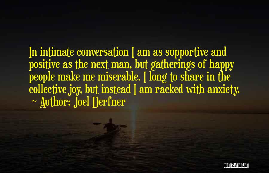 Happy And Positive Quotes By Joel Derfner