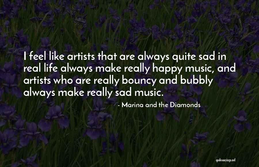 Happy And Sad Life Quotes By Marina And The Diamonds