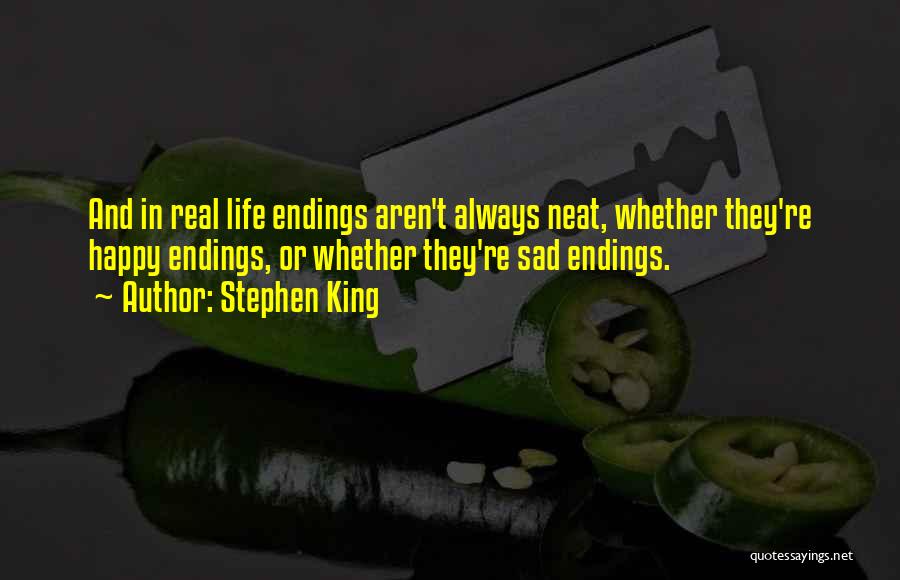 Happy And Sad Life Quotes By Stephen King