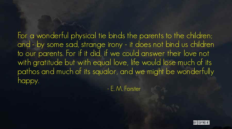 Happy And Sad Love Quotes By E. M. Forster