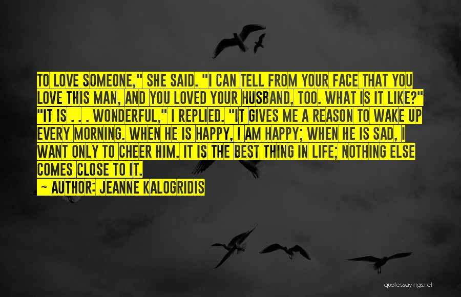 Happy And Sad Love Quotes By Jeanne Kalogridis
