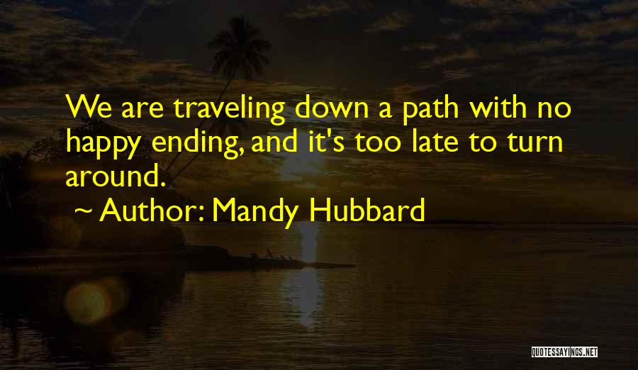 Happy And Sad Love Quotes By Mandy Hubbard