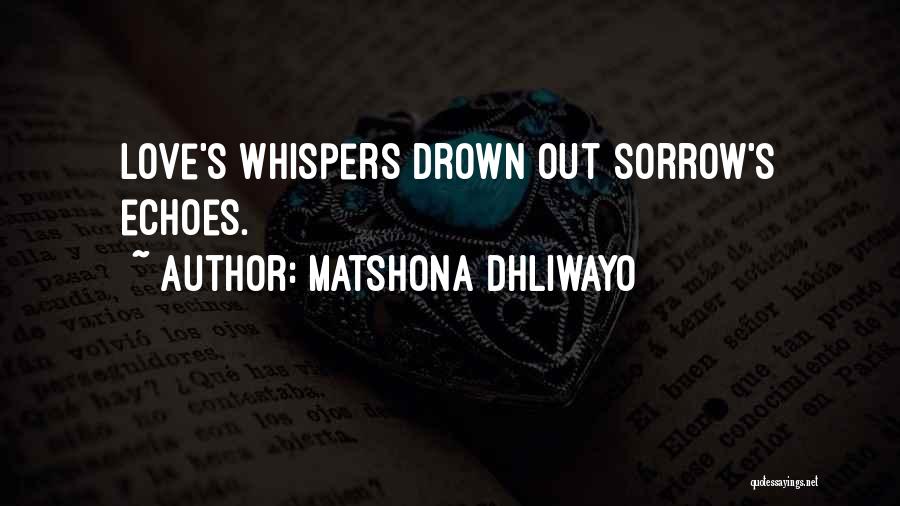 Happy And Sad Love Quotes By Matshona Dhliwayo