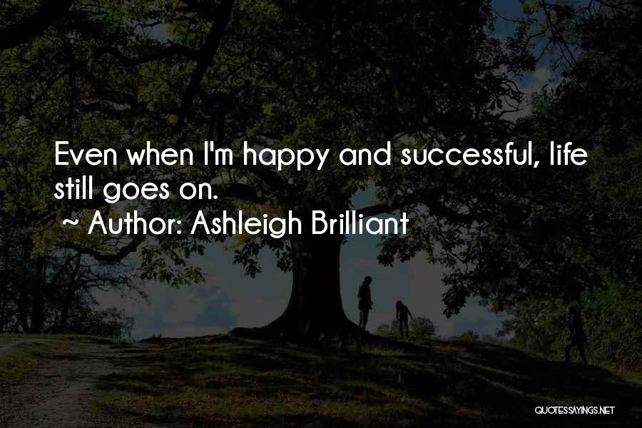 Happy And Successful Life Quotes By Ashleigh Brilliant