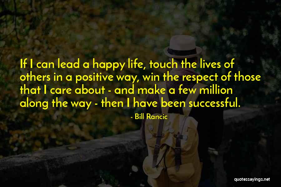 Happy And Successful Life Quotes By Bill Rancic