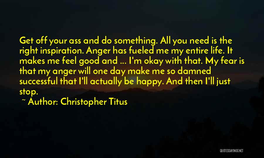 Happy And Successful Life Quotes By Christopher Titus