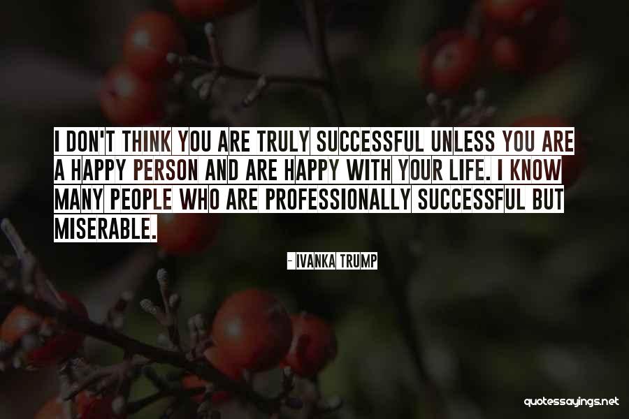 Happy And Successful Life Quotes By Ivanka Trump