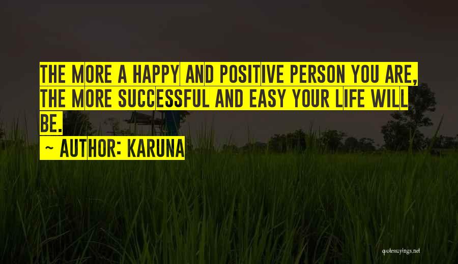 Happy And Successful Life Quotes By Karuna