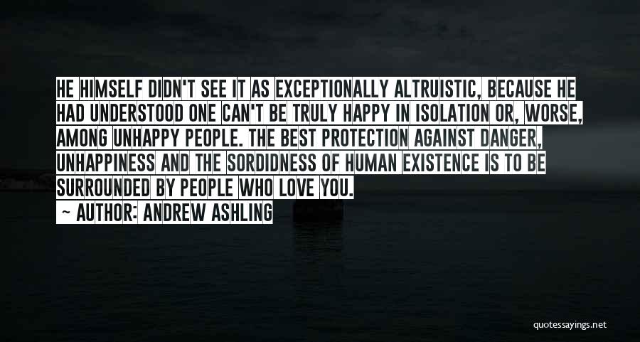 Happy And Unhappy Quotes By Andrew Ashling