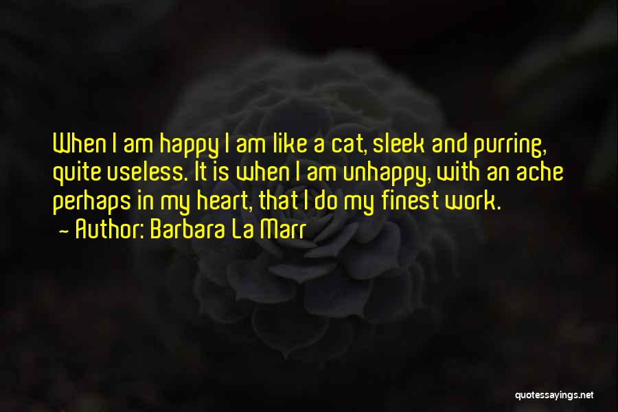 Happy And Unhappy Quotes By Barbara La Marr