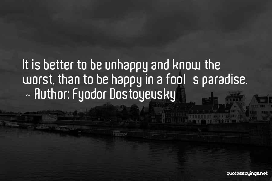 Happy And Unhappy Quotes By Fyodor Dostoyevsky