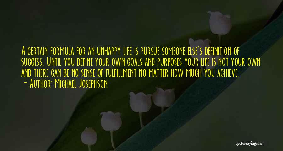 Happy And Unhappy Quotes By Michael Josephson