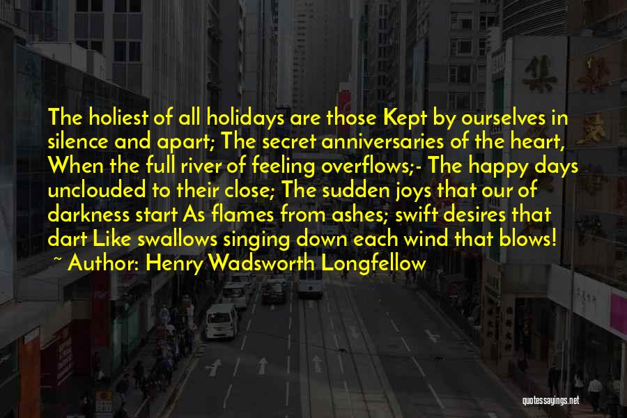 Happy Anniversaries Quotes By Henry Wadsworth Longfellow