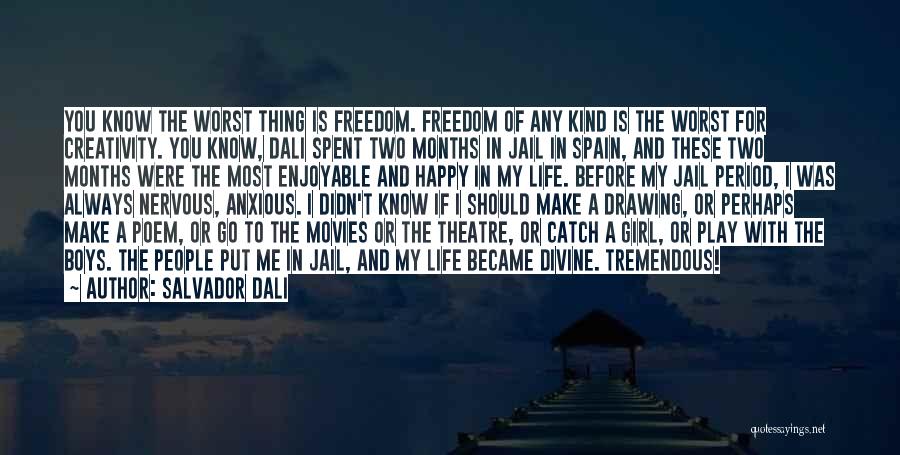 Happy Anxious Quotes By Salvador Dali