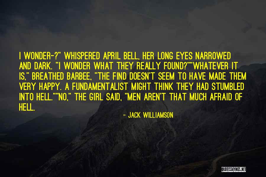 Happy April Quotes By Jack Williamson Happy April Quotes By Jack Williamson