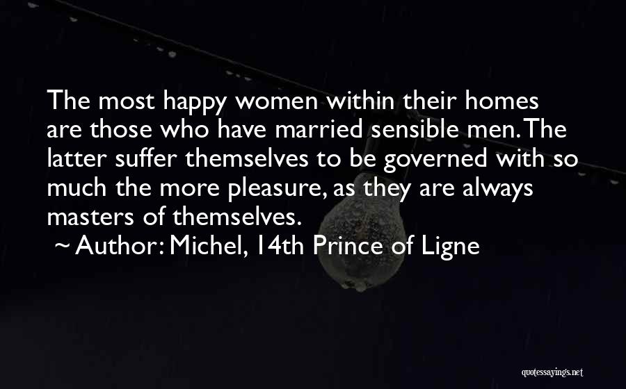 Happy Are Those Quotes By Michel, 14th Prince Of Ligne