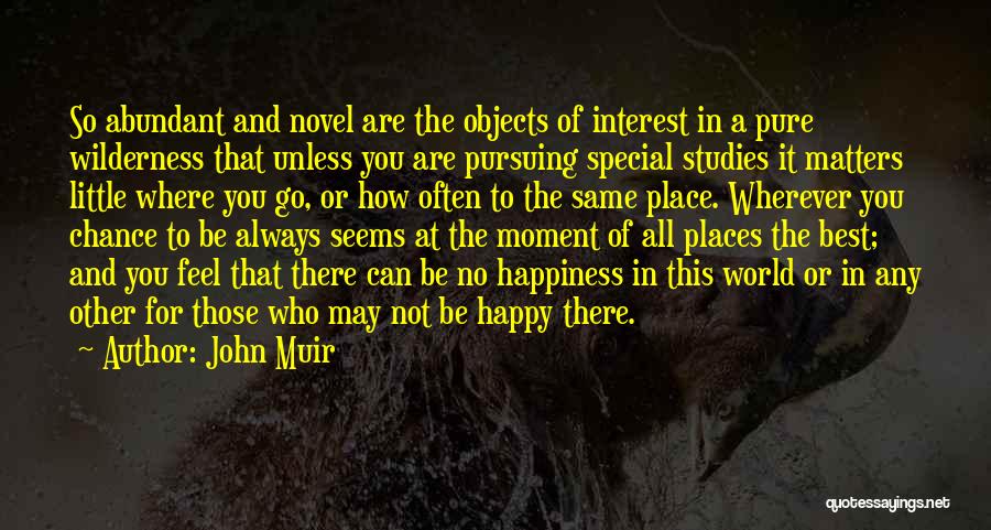 Happy Are Those Who Quotes By John Muir