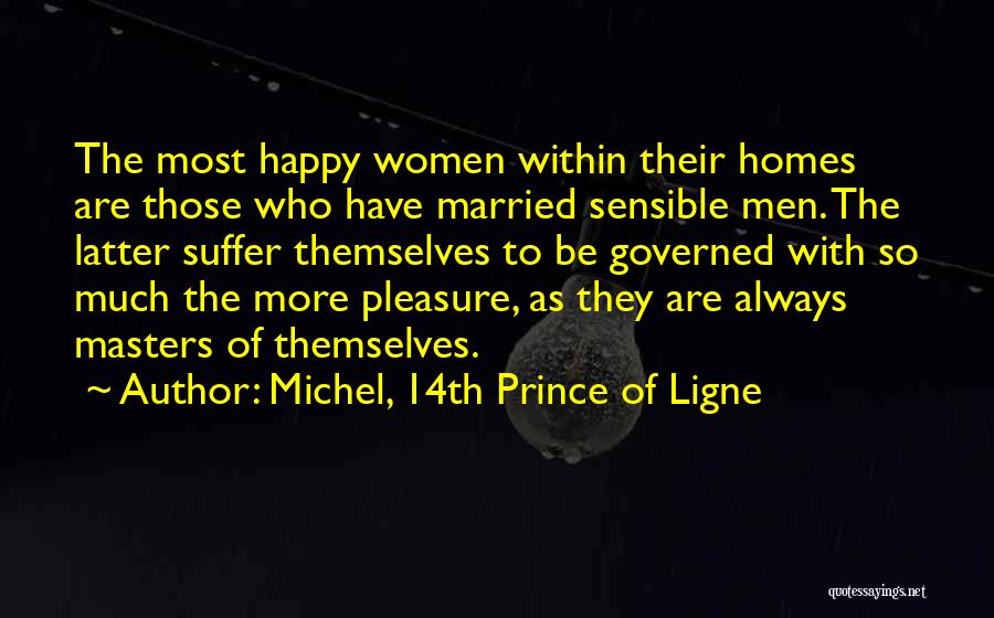 Happy Are Those Who Quotes By Michel, 14th Prince Of Ligne