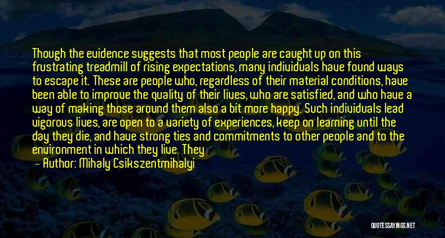 Happy Are Those Who Quotes By Mihaly Csikszentmihalyi