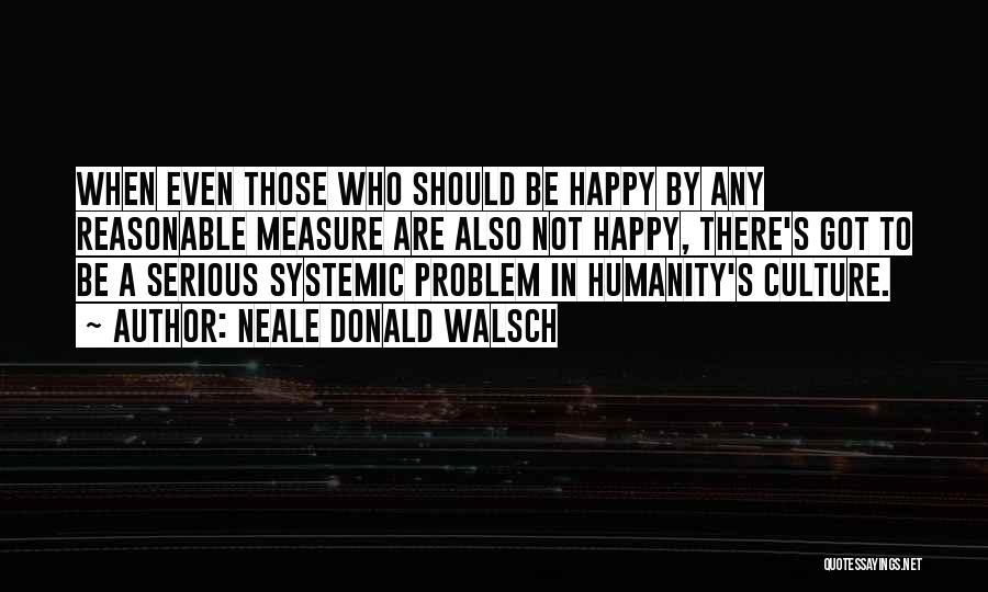 Happy Are Those Who Quotes By Neale Donald Walsch