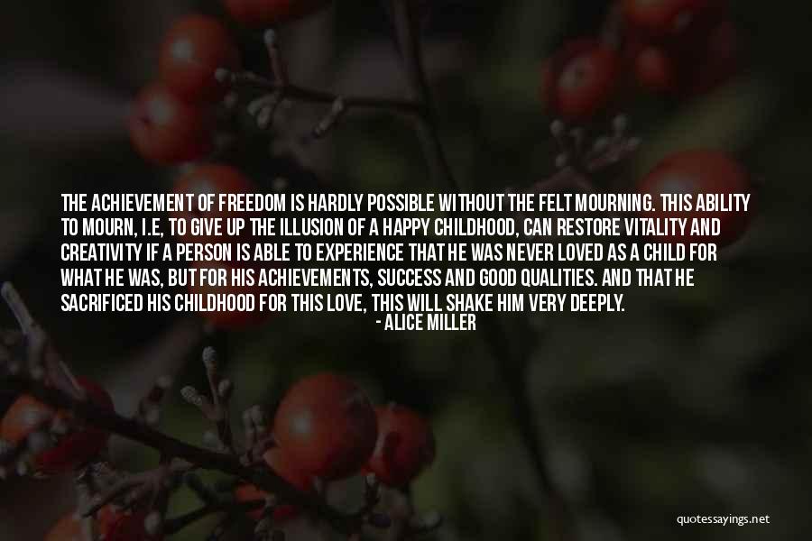 Happy As A Child Quotes By Alice Miller Happy As A Child Quotes By Alice Miller