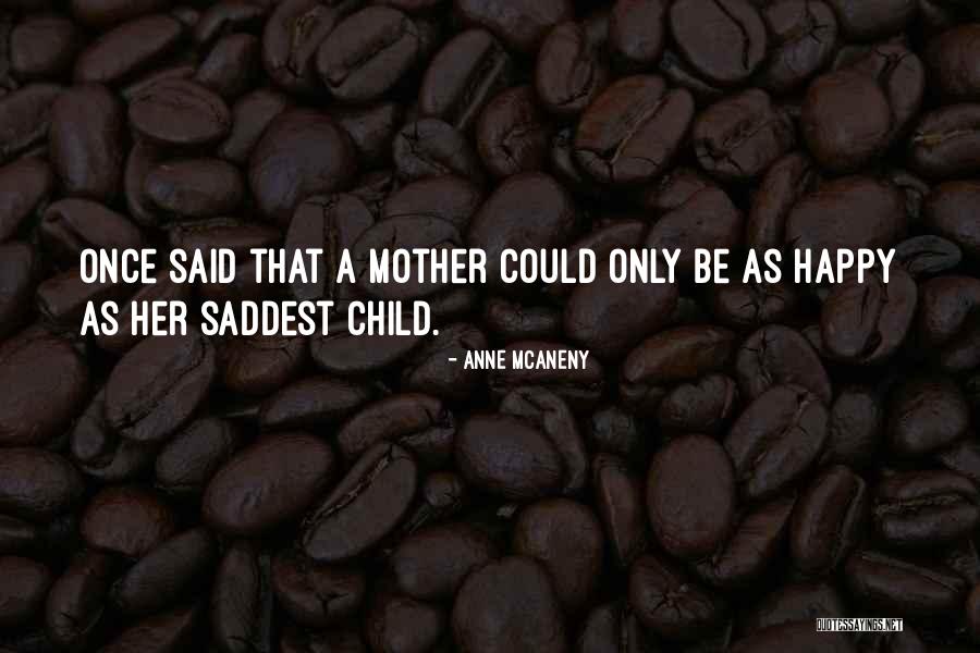Happy As A Child Quotes By Anne McAneny Happy As A Child Quotes By Anne McAneny