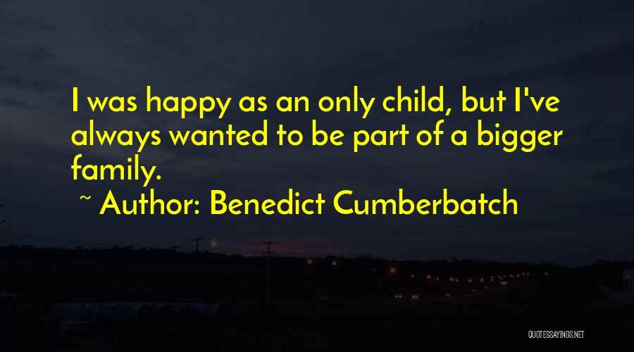 Happy As A Child Quotes By Benedict Cumberbatch