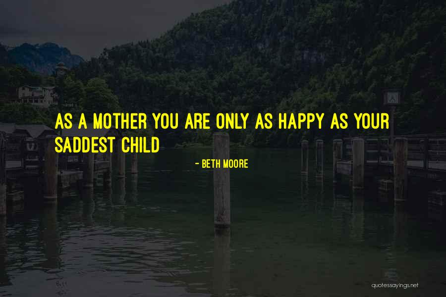 Happy As A Child Quotes By Beth Moore