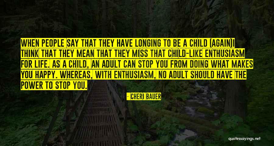 Happy As A Child Quotes By Cheri Bauer