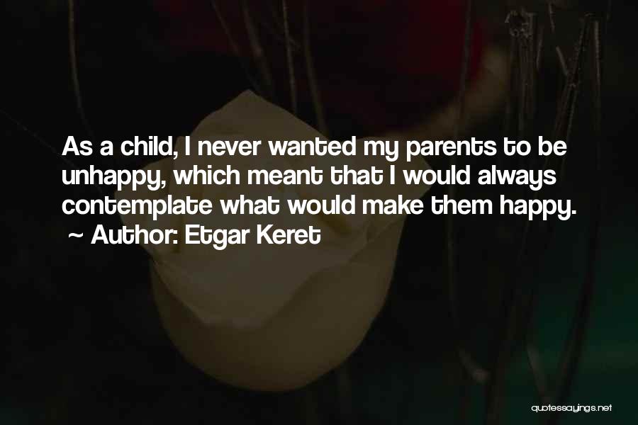 Happy As A Child Quotes By Etgar Keret
