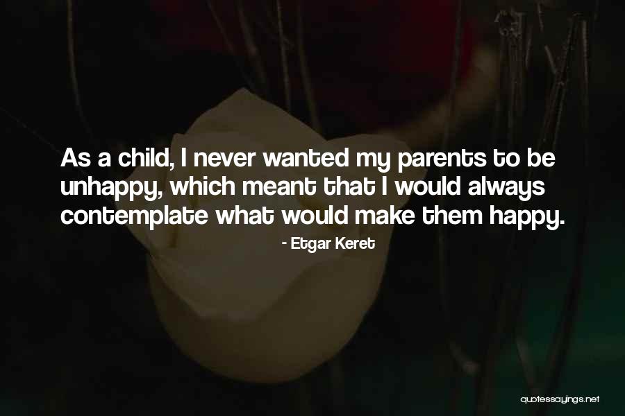 Happy As A Child Quotes By Etgar Keret Happy As A Child Quotes By Etgar Keret