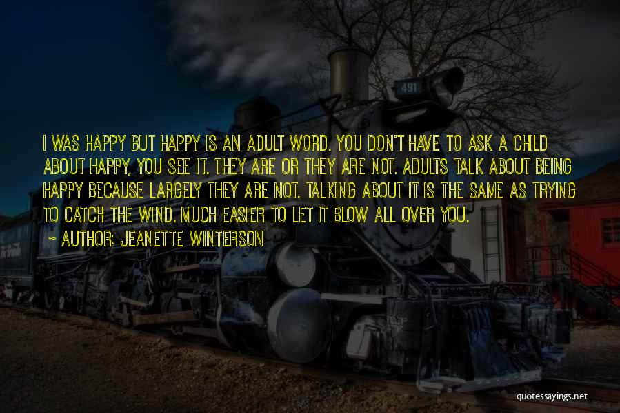 Happy As A Child Quotes By Jeanette Winterson