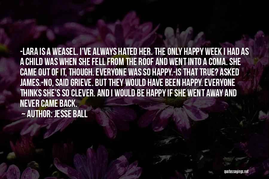 Happy As A Child Quotes By Jesse Ball
