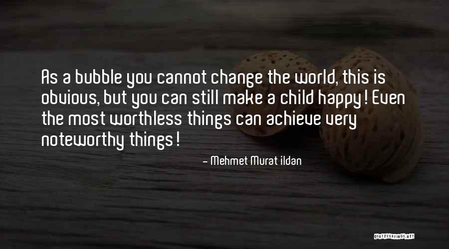 Happy As A Child Quotes By Mehmet Murat Ildan Happy As A Child Quotes By Mehmet Murat Ildan
