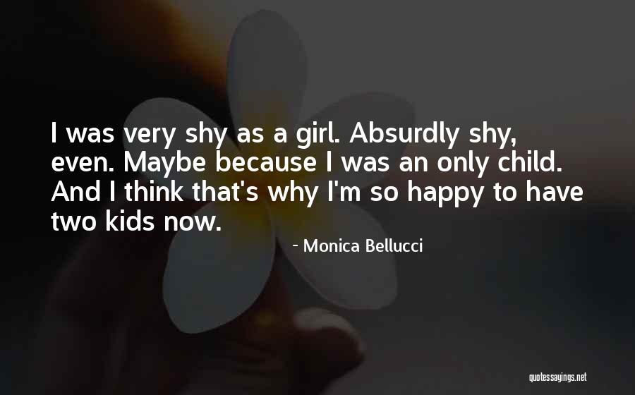 Happy As A Child Quotes By Monica Bellucci