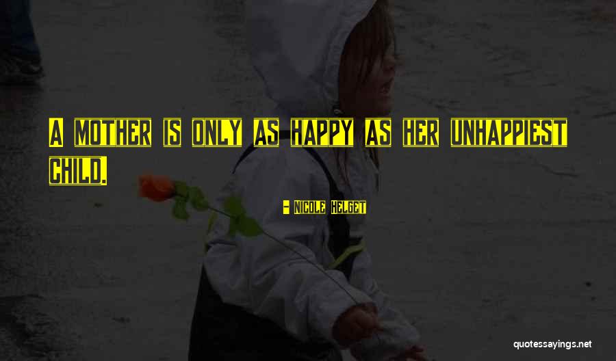 Happy As A Child Quotes By Nicole Helget Happy As A Child Quotes By Nicole Helget