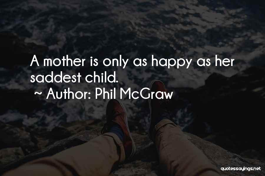 Happy As A Child Quotes By Phil McGraw