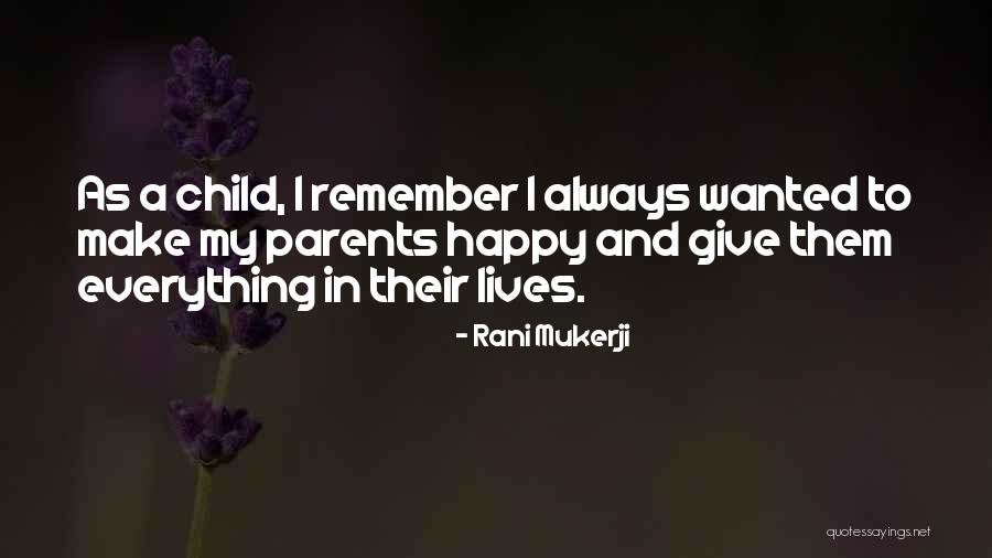 Happy As A Child Quotes By Rani Mukerji