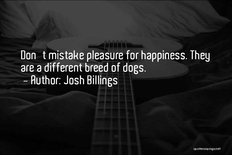 Happy As A Dog Quotes By Josh Billings