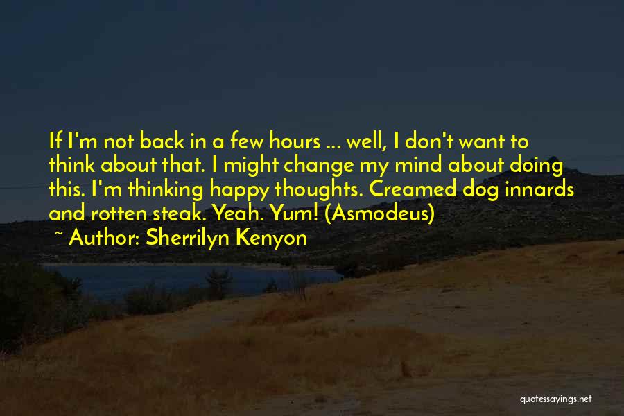 Happy As A Dog Quotes By Sherrilyn Kenyon