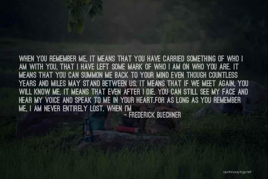 Happy As I Am Quotes By Frederick Buechner Happy As I Am Quotes By Frederick Buechner