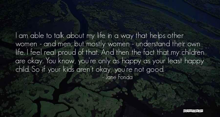 Happy As I Am Quotes By Jane Fonda Happy As I Am Quotes By Jane Fonda