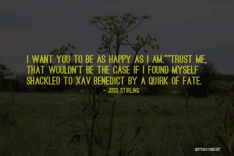 Happy As I Am Quotes By Joss Stirling Happy As I Am Quotes By Joss Stirling