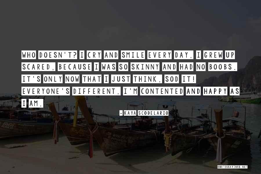 Happy As I Am Quotes By Kaya Scodelario Happy As I Am Quotes By Kaya Scodelario