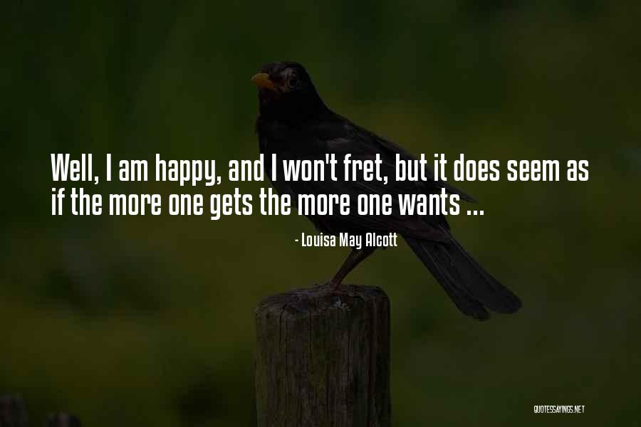 Happy As I Am Quotes By Louisa May Alcott Happy As I Am Quotes By Louisa May Alcott