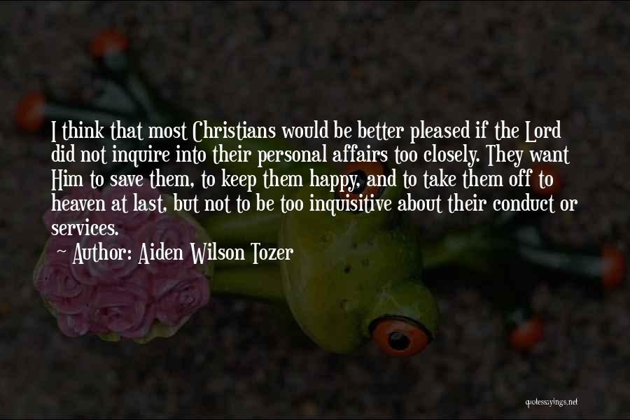 Happy At Last Quotes By Aiden Wilson Tozer